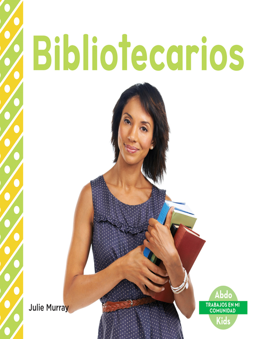 Title details for Bibliotecarios (Librarians) by Julie Murray - Available
